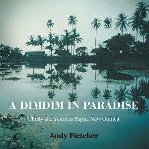 Cover of the book A Dimdim in Paradise by Alex Vorn