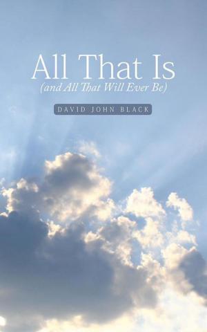 Cover of the book All That Is (And All That Will Ever Be) by Giovanna Black