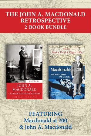 Cover of the book The John A. Macdonald Retrospective 2-Book Bundle by Holly Haggarty