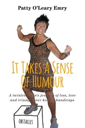 Cover of the book It Takes A Sense Of Humour by Sharon E Laker