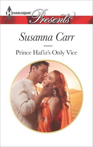Cover of the book Prince Hafiz's Only Vice by Stella Bagwell, Teresa Southwick
