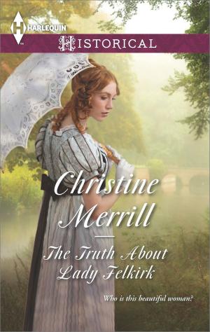Cover of the book The Truth About Lady Felkirk by Deborah Fletcher Mello