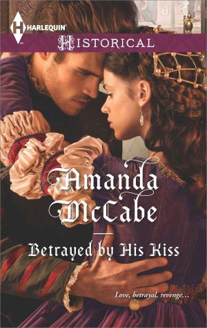 Cover of the book Betrayed by His Kiss by Natalie Hames