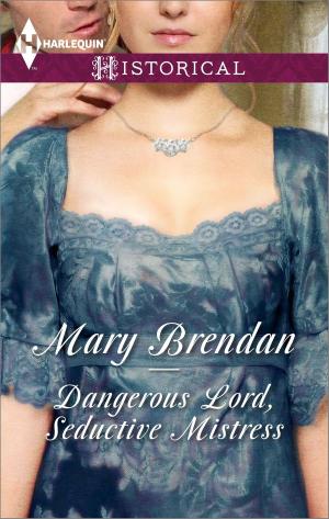 Cover of the book Dangerous Lord, Seductive Mistress by Abby Green