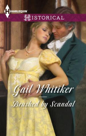 Cover of the book Brushed by Scandal by Wendy Lindstrom