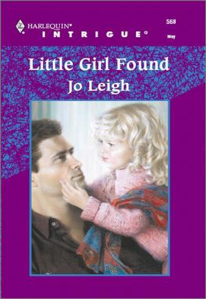 Cover of the book LITTLE GIRL FOUND by Rebecca Winters, Dominique Burton