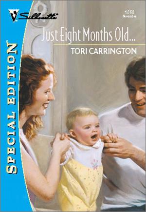 Cover of the book JUST EIGHT MONTHS OLD... by Laurie Paige