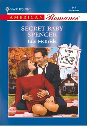 Cover of the book SECRET BABY SPENCER by Julianna Morris