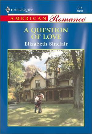 Cover of the book A QUESTION OF LOVE by Lilian Peake
