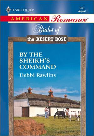 Cover of the book BY THE SHEIKH'S COMMAND by Janice Lynn