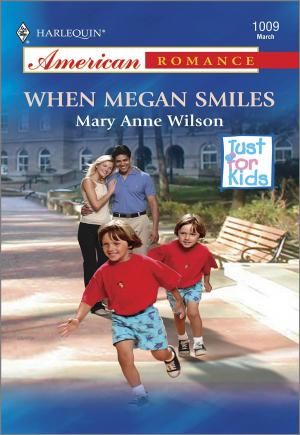 Cover of the book When Megan Smiles by Kerry Connor, Kathleen Creighton