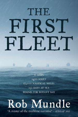Cover of the book The First Fleet by Ben Hills
