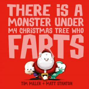 Cover of the book There Is a Monster Under My Christmas Tree Who Farts by Rob Mundle