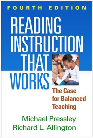 Cover of the book Reading Instruction That Works, Fourth Edition by Anneliese A. Singh, PhD, Lauren Lukkarila, PhD