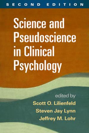 Cover of the book Science and Pseudoscience in Clinical Psychology, Second Edition by Douglas Davies, MSW, PhD