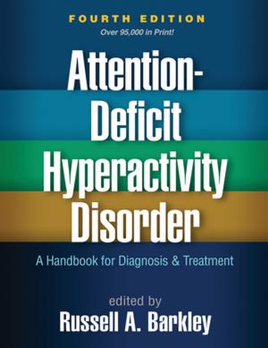 Cover of the book Attention-Deficit Hyperactivity Disorder, Fourth Edition by Amy M. Briesch, PhD, Robert J. Volpe, PhD, Randy G. Floyd, PhD