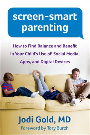 Cover of the book Screen-Smart Parenting by Melissa L. Holland, PhD, Jessica Malmberg, PhD, Gretchen Gimpel Peacock, PhD