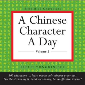 Cover of the book Chinese Character a Day Practice Volume 2 by Michael Tenzer