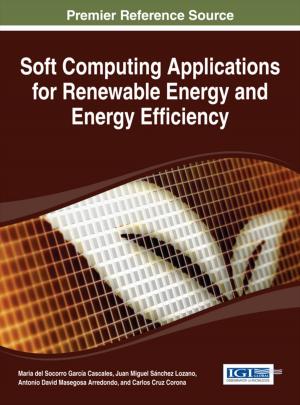 Cover of the book Soft Computing Applications for Renewable Energy and Energy Efficiency by Lucio Grandinetti, Ornella Pisacane, Mehdi Sheikhalishahi