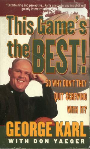 Cover of the book This Game's the Best! So Why Don't They Quit Screwing With It? by Richard Dauch, Hank H. Cox