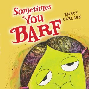 Cover of the book Sometimes You Barf by Madeline Donaldson