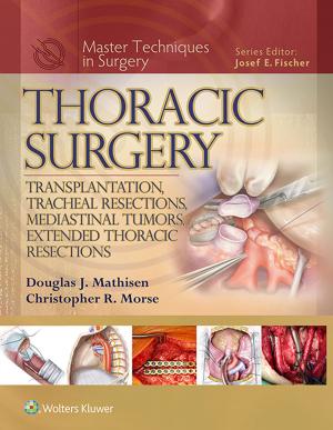 bigCover of the book Master Techniques in Surgery: Thoracic Surgery: Transplantation, Tracheal Resections, Mediastinal Tumors, Extended Thoracic Resections by 