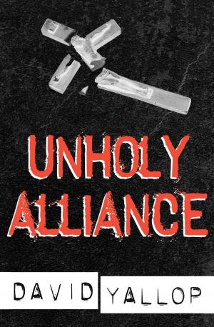Cover of the book Unholy Alliance by Don Shiach