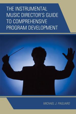 Cover of the book The Instrumental Music Director's Guide to Comprehensive Program Development by Andrea Wilkins