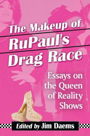 Cover of the book The Makeup of RuPaul's Drag Race by Sue Parrill, William B. Robison