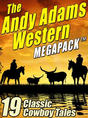 Book cover of The Andy Adams Western MEGAPACK ®