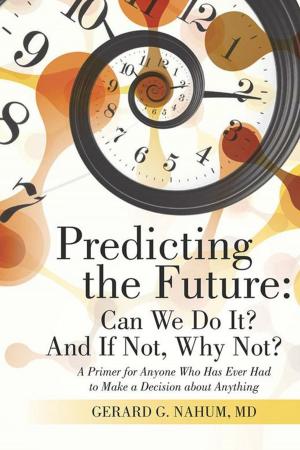 Cover of the book Predicting the Future: Can We Do It? and If Not, Why Not? by Richard C. Sammis
