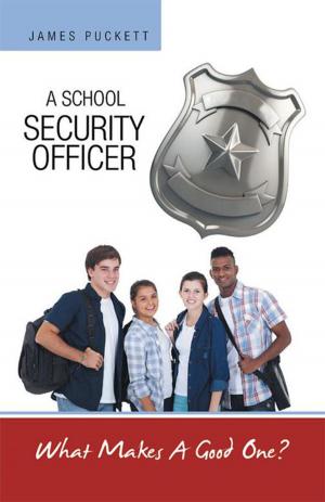 Cover of the book A School Security Officer by Carolyn Spicer, Arvon Swanberg