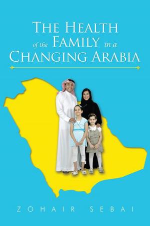 Cover of the book The Health of the Family in a Changing Arabia by Rotimi Oluwaseyitan