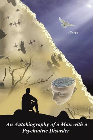 Cover of the book An Autobiography of a Man with a Psychiatric Disorder by Rajesh Jain
