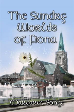 Cover of the book The Sundry Worlds of Fiona by Tony Agenmonmen