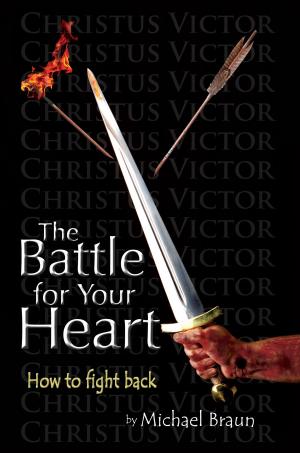 Cover of the book The Battle for Your Heart by Susan Anthony-Tolbert, Dorian A. Tolbert