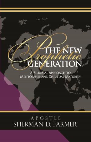 Cover of the book The New Prophetic Generation by Steven R. Adelman
