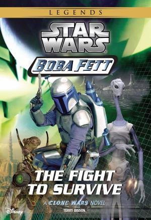 Book cover of Star Wars: Boba Fett: The Fight to Survive