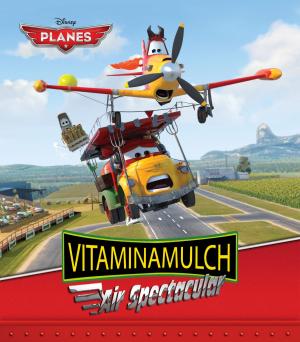 Book cover of Planes: Vitaminamulch Air Spectacular