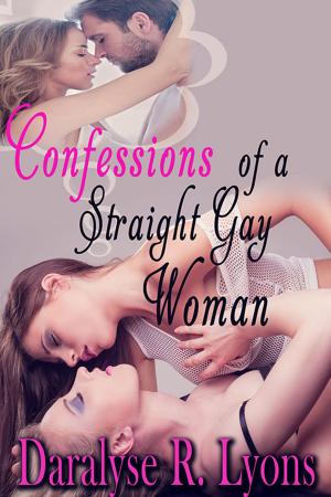 Cover of the book Confessions of a Straight Gay Woman by Harlow Hunter