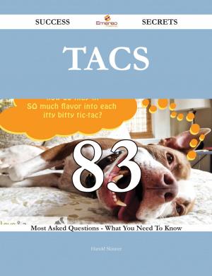 Cover of the book TACS 83 Success Secrets - 83 Most Asked Questions On TACS - What You Need To Know by Janice Osborn