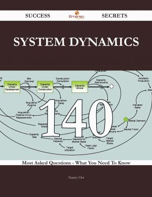 Cover of the book System Dynamics 140 Success Secrets - 140 Most Asked Questions On System Dynamics - What You Need To Know by Lucas Boone