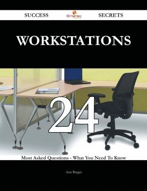 Cover of the book Workstations 24 Success Secrets - 24 Most Asked Questions On Workstations - What You Need To Know by Gloria Rivers