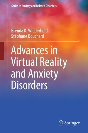 Cover of the book Advances in Virtual Reality and Anxiety Disorders by Nancy B. Cummings, S. Klahr
