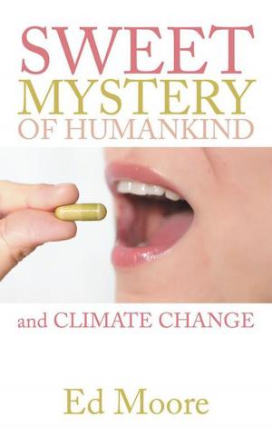 Cover of the book The Sweet Mystery of Humankind and Climate Change by Jim Wheeler