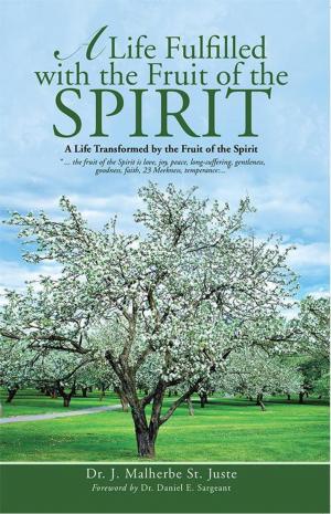Cover of the book A Life Fulfilled with the Fruit of the Spirit by Pastor Rusty Yost