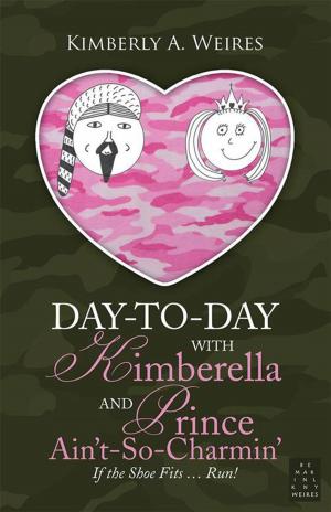 Cover of the book Day-To-Day with Kimberella and Prince Ain't-So-Charmin' by T. Marie Smith