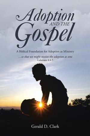 Cover of the book Adoption and the Gospel by Anthony Mattiello Jr