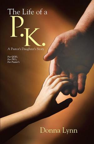 Cover of the book The Life of a P.K. by Stephen Charles Durkee