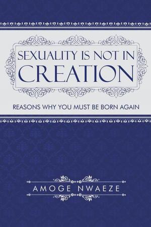 Cover of the book Sexuality Is Not in Creation by Carolin J.V. Milner